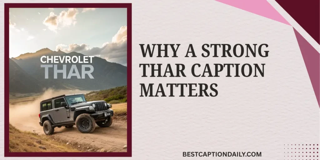 Why A Strong Thar Caption Matters 