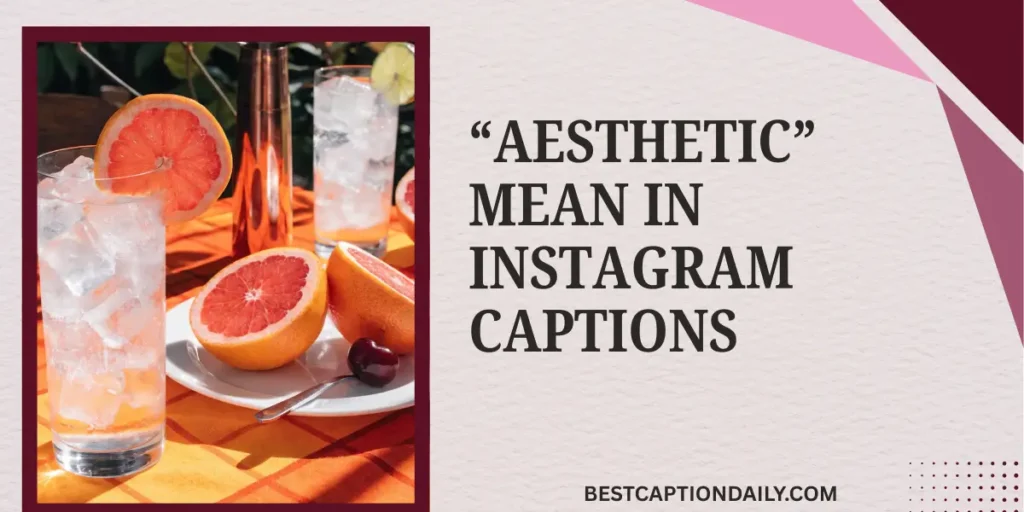 “Aesthetic” Mean In Instagram Captions