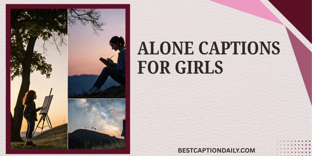 Alone captions For Girls