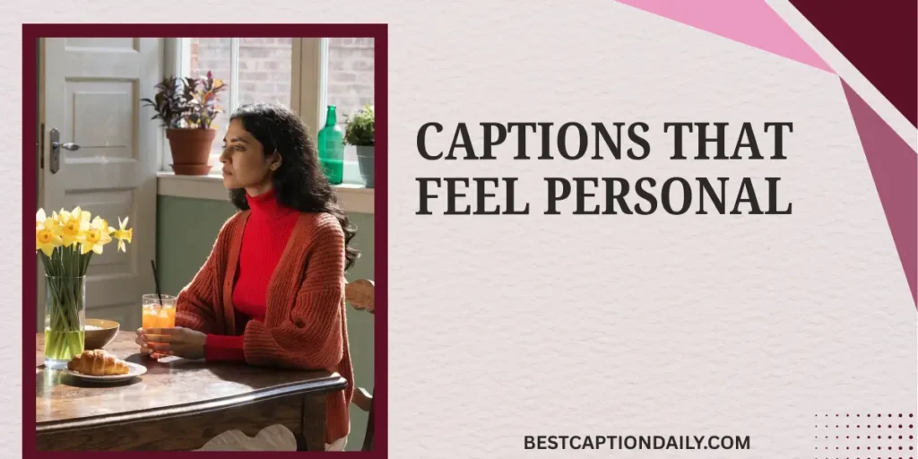 Captions That Feel Personal