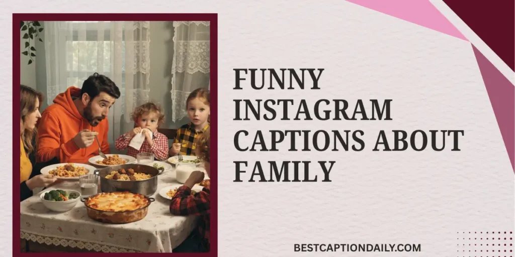 Funny Instagram Captions About Family 