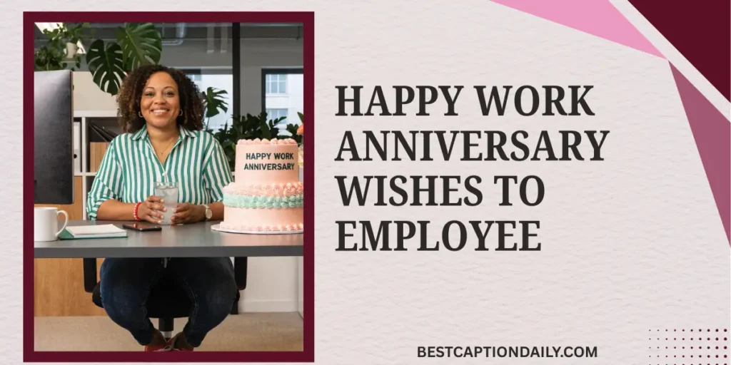 Happy Work Anniversary Wishes to Employee
