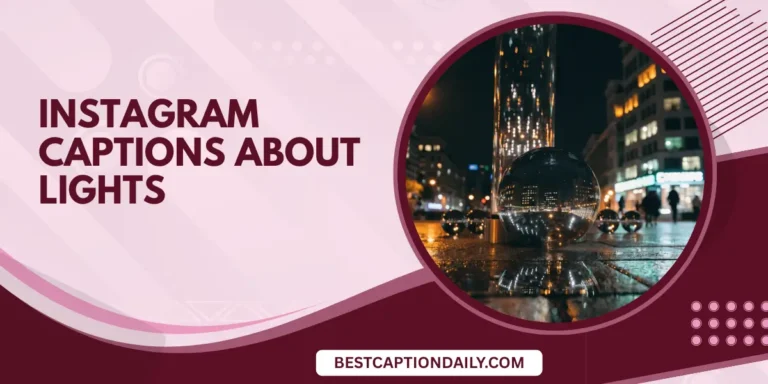 Instagram Captions About lights