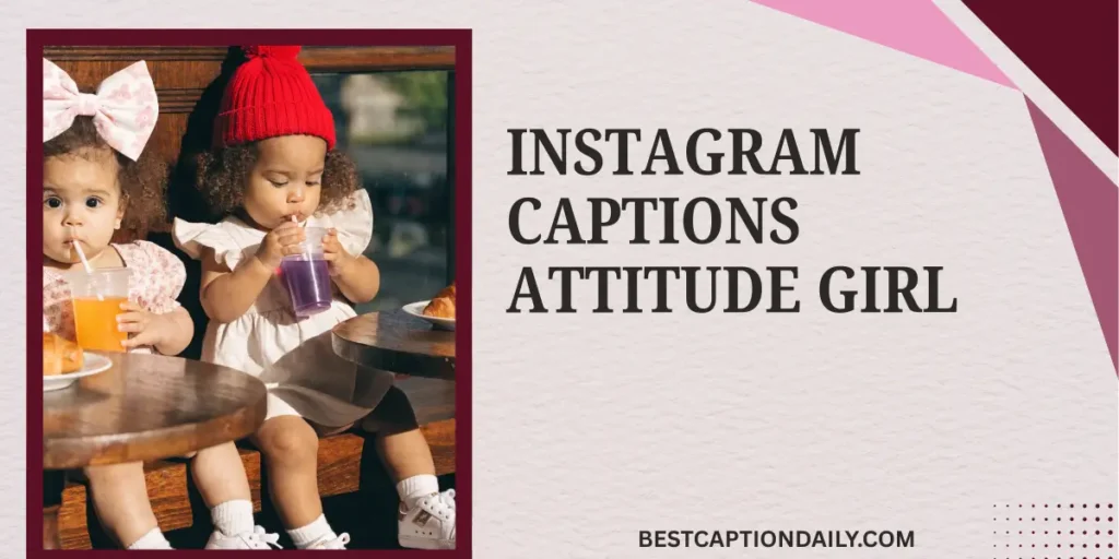 Instagram Captions Attitude Girl
