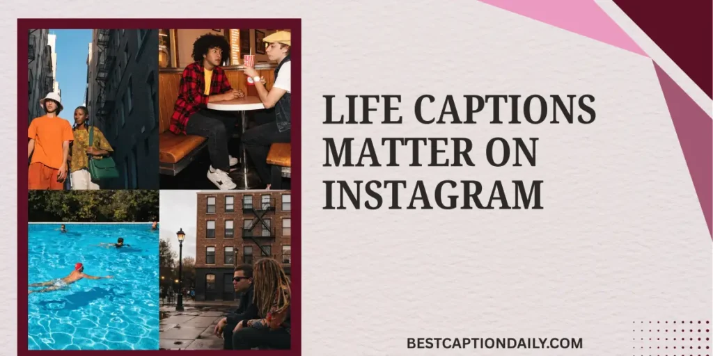 Life Captions Matter On Instagram