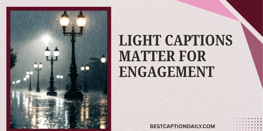 Light Captions Matter For Engagement