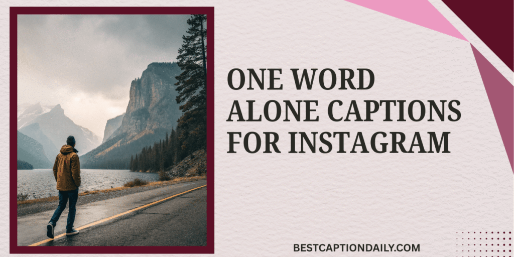 One Word Alone Captions For Instagram