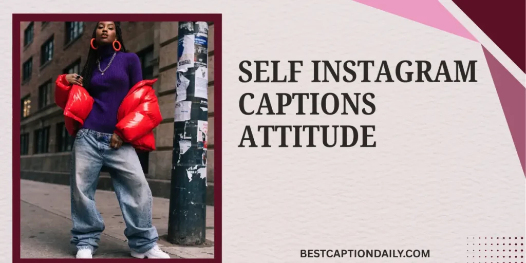 Self Instagram Captions Attitude 