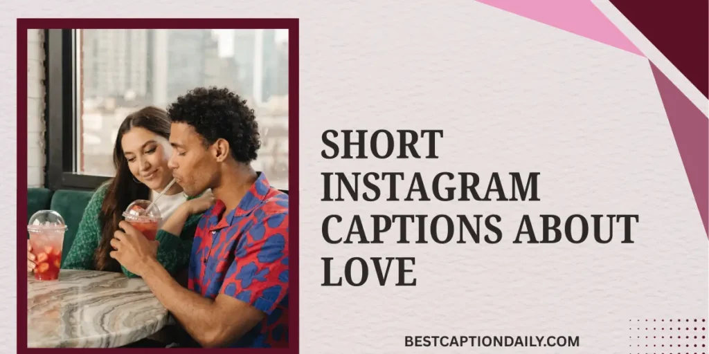 Short Instagram Captions About Love 