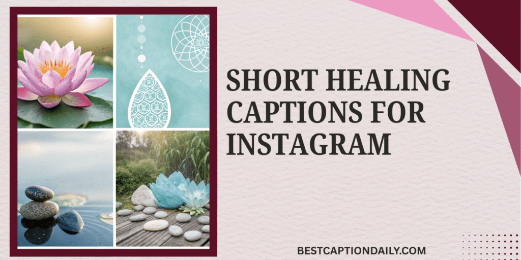 Short Healing Captions For Instagram