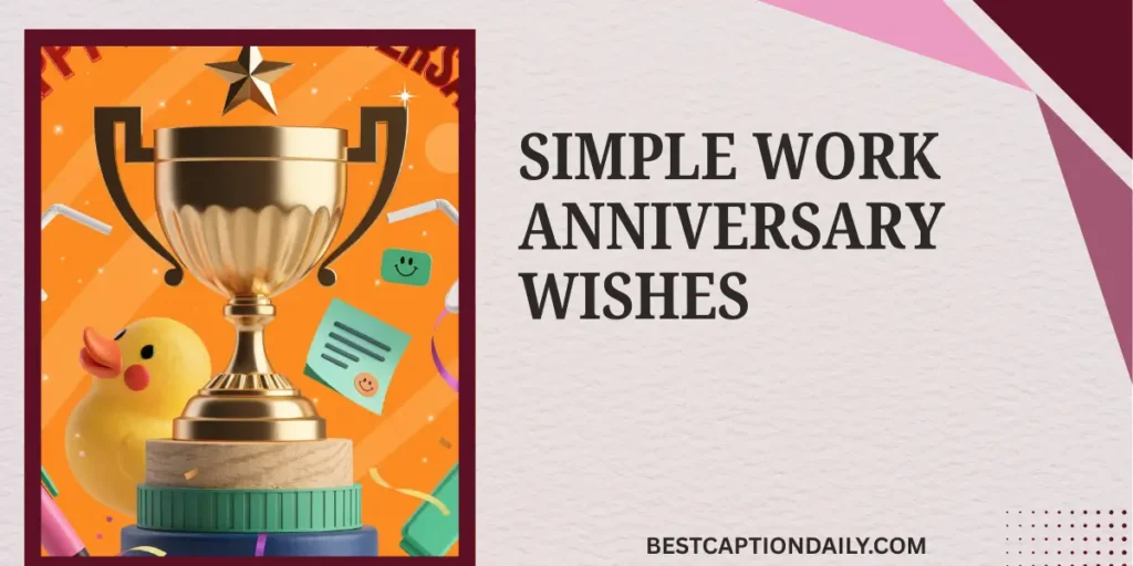 Simple Work Anniversary Wishes