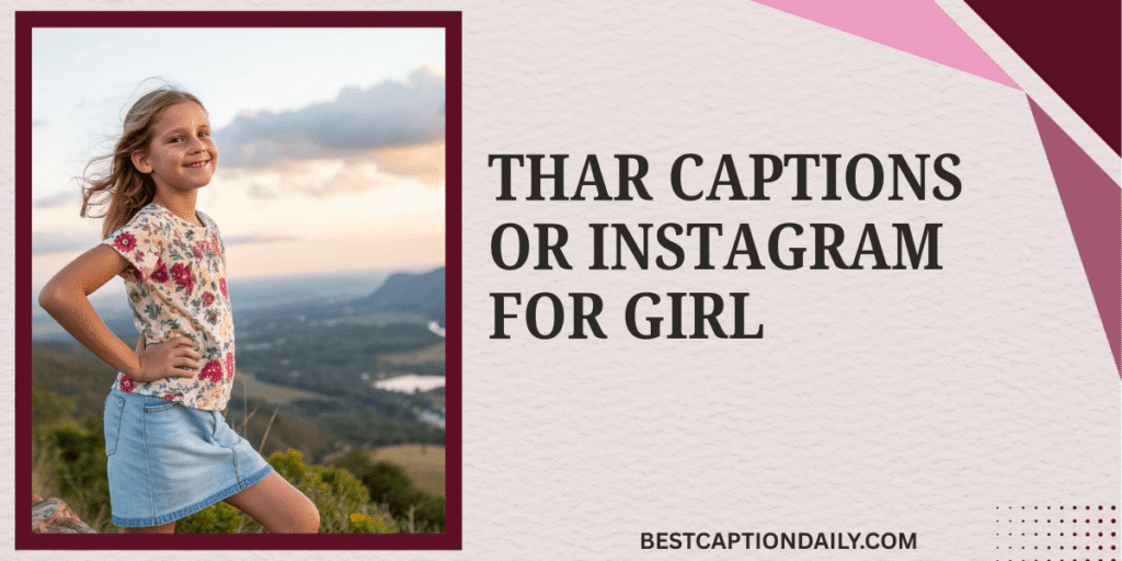 Thar Captions Or Instagram For Girl