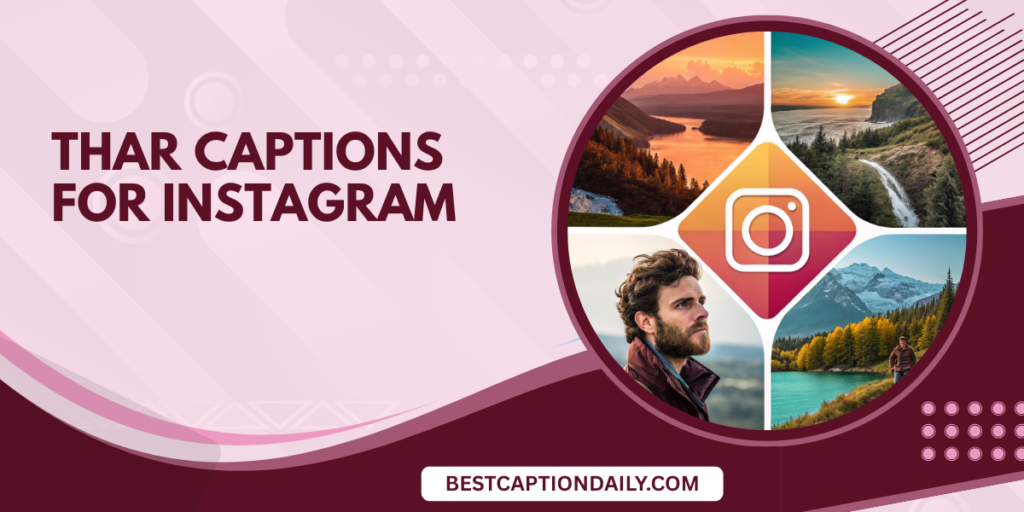 Thar Captions for Instagram