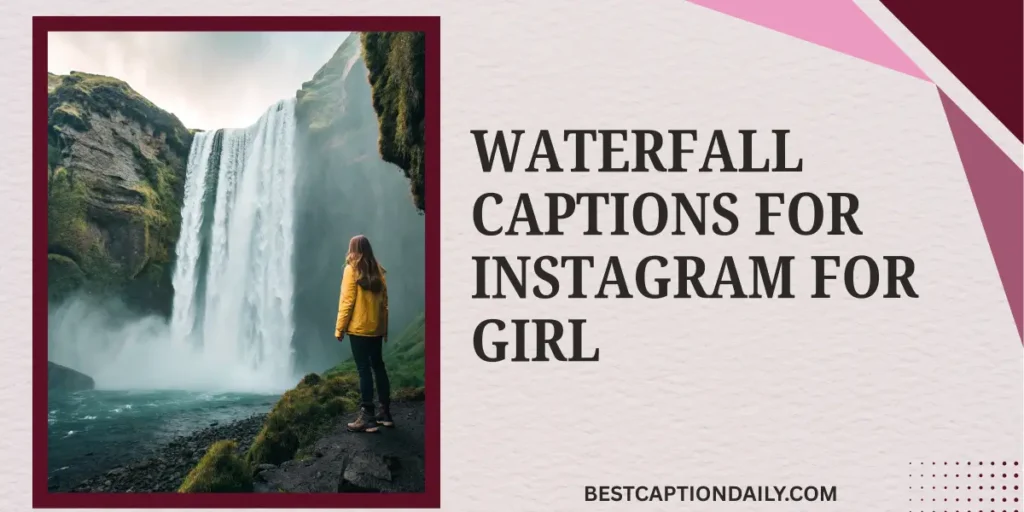 Waterfall Captions For Instagram For Girl