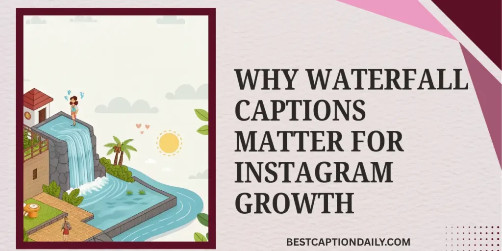 Why Waterfall Captions Matter for Instagram Growth