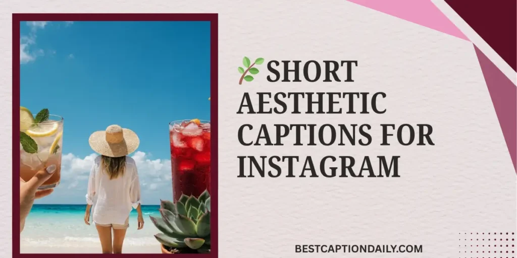 🌿 Short Aesthetic Captions for Instagram 