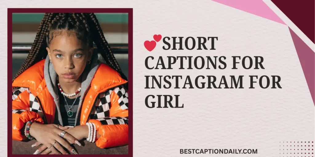 💕 Short Captions For Instagram For Girl