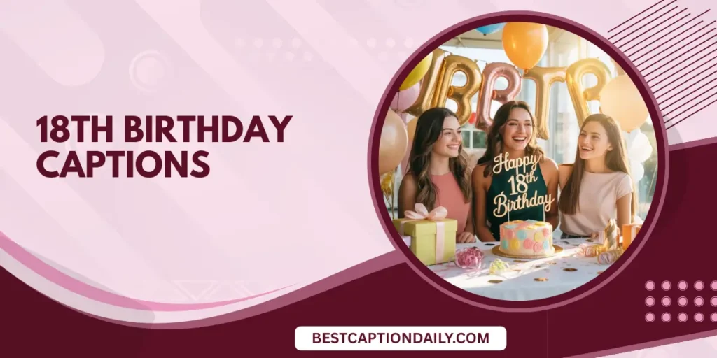 18th Birthday Captions