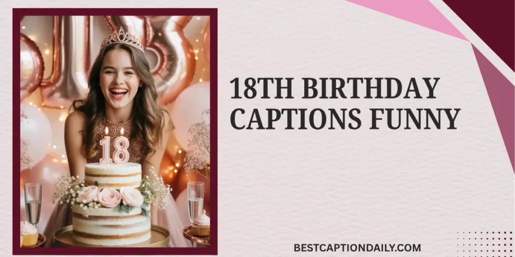 18th Birthday Captions Funny 