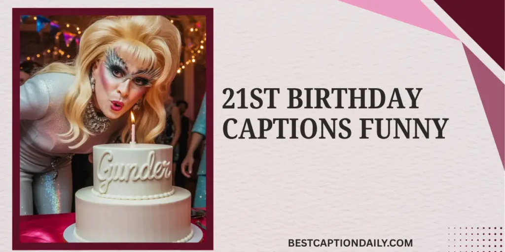 21st Birthday Captions Funny