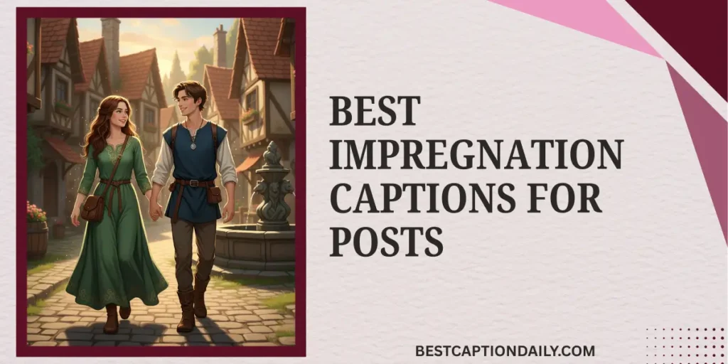 Best Impregnation Captions For Posts