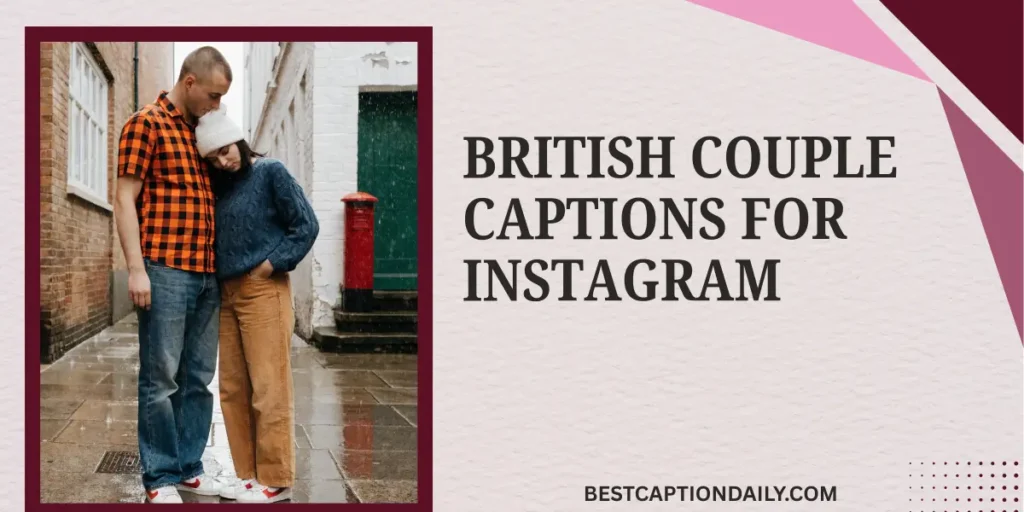 British Couple Captions For Instagram