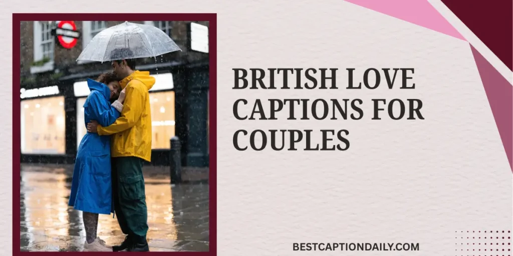 British Love Captions For Couples