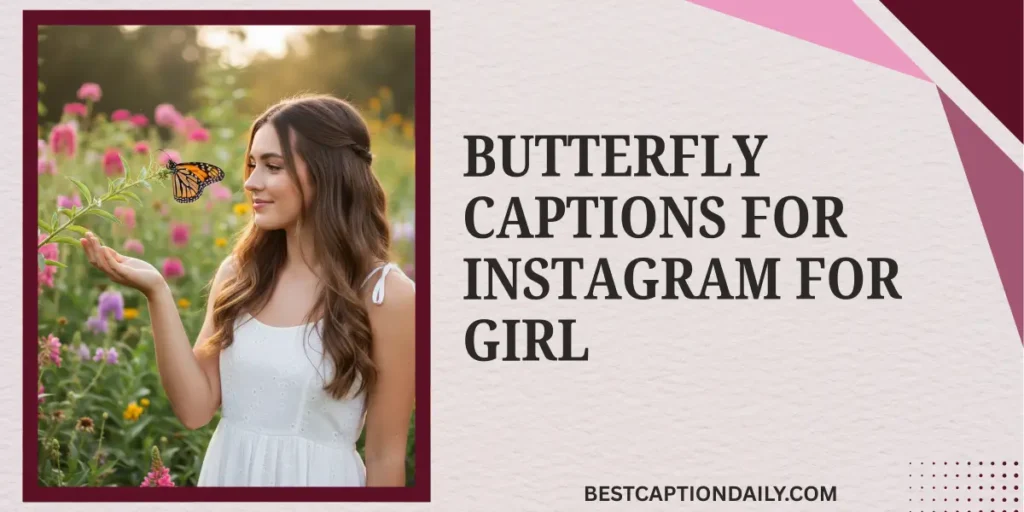 Butterfly Captions for Instagram For Girl