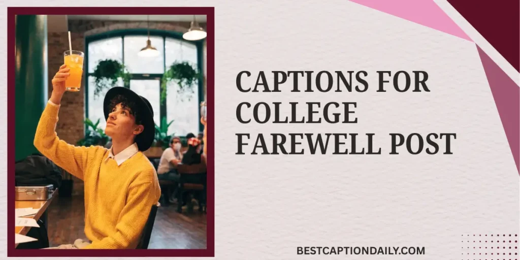 Captions For College Farewell Post 