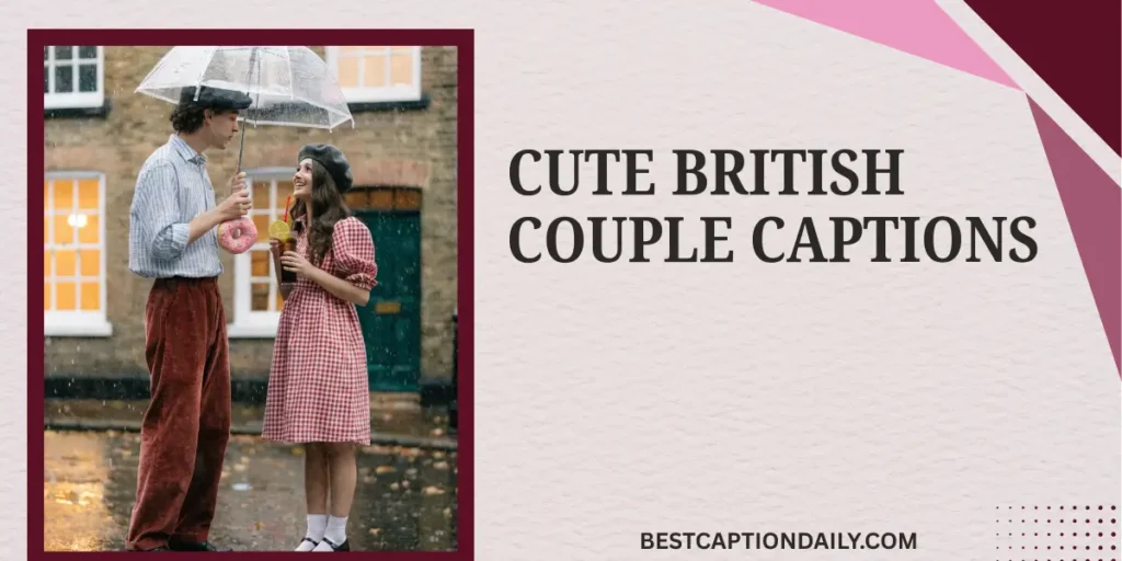 Cute British Couple Captions