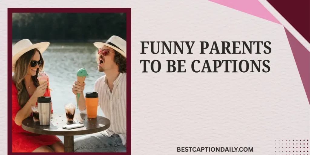 Funny Parents To Be Captions