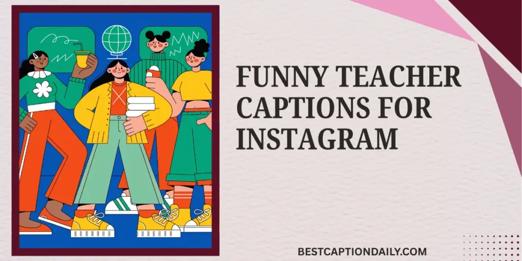 Funny Teacher Captions For Instagram