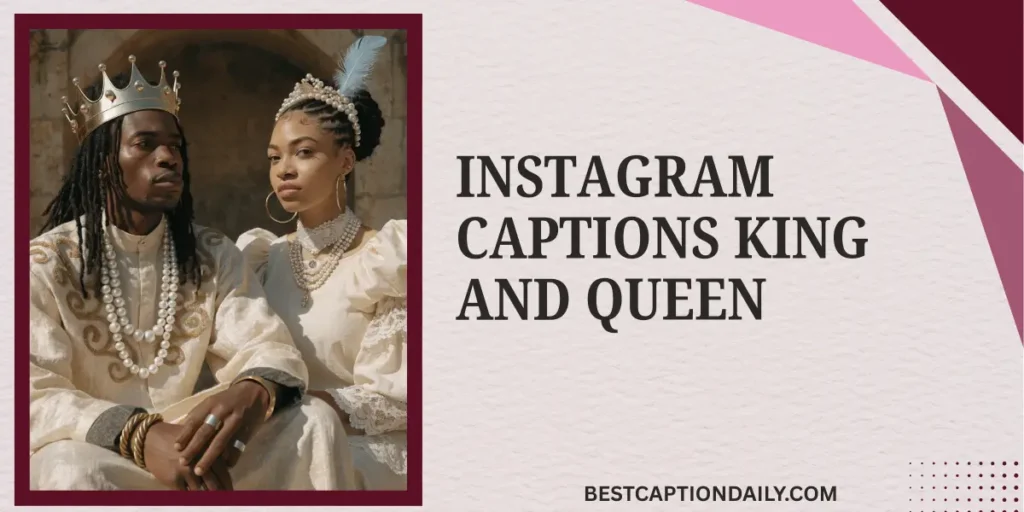 Instagram Captions King And Queen 