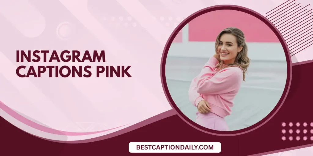 Instagram Captions Pink