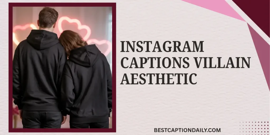 Instagram Captions Villain Aesthetic