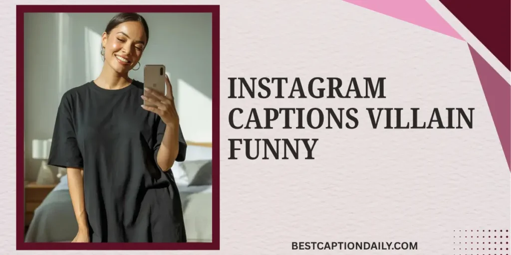 Instagram Captions Villain Funny