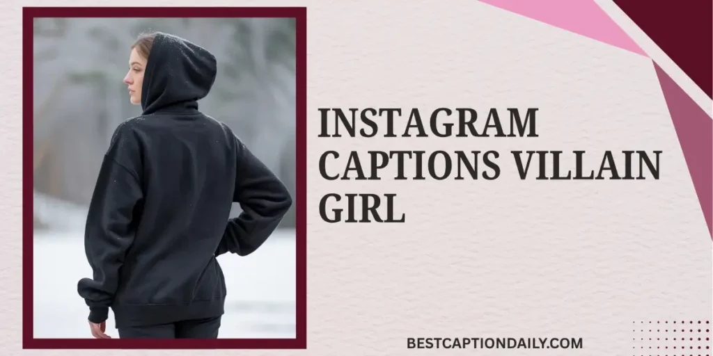Instagram Captions Villain Girl