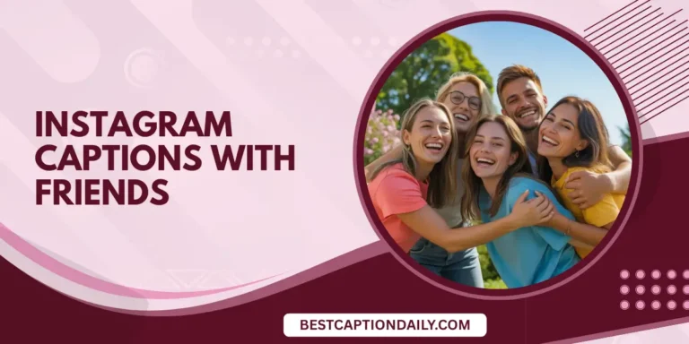 Instagram Captions With Friends