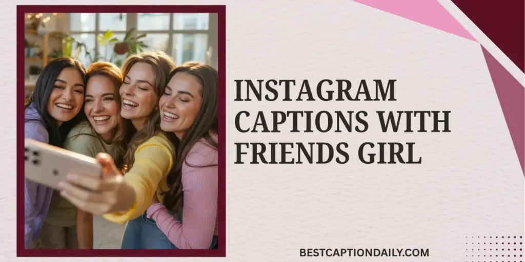 Instagram Captions With Friends In English