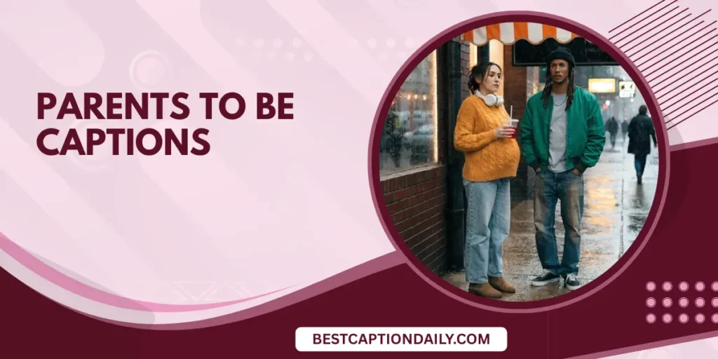 Parents To Be Captions