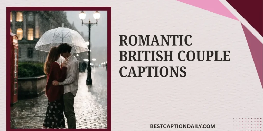 Romantic British Couple Captions