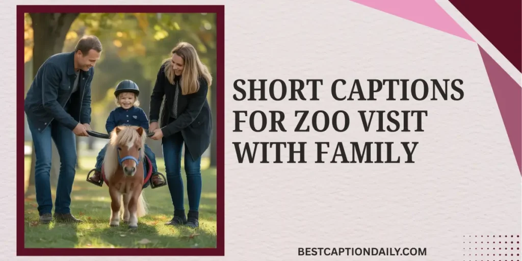 Short Captions For Zoo Visit With Family