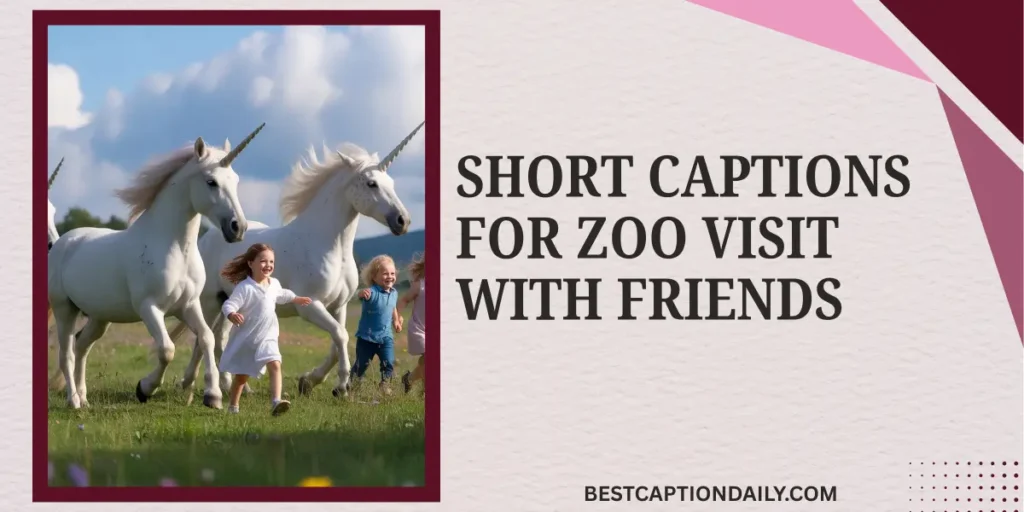 Short Captions For Zoo Visit With Friends