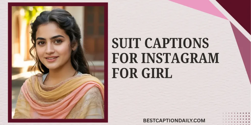 Suit captions For Instagram For Girl