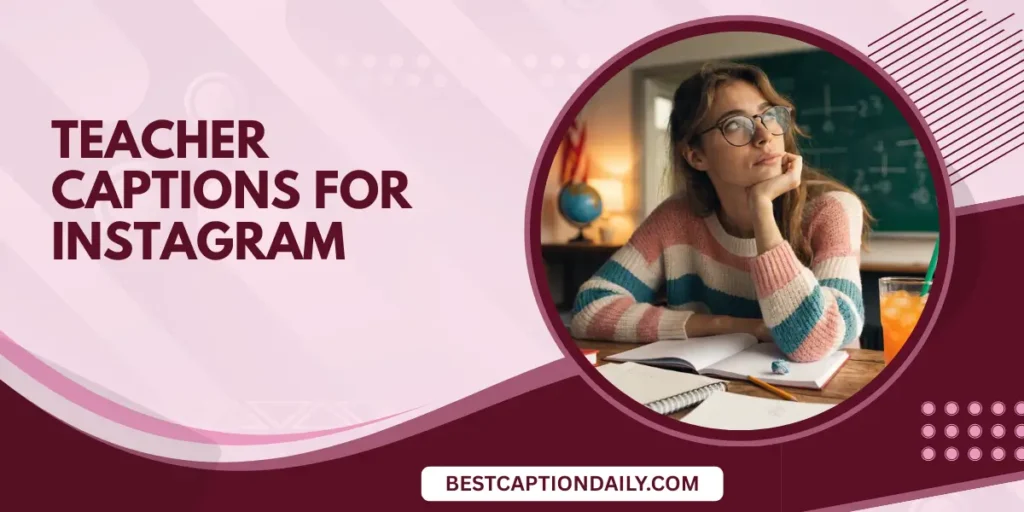 Teacher Captions For Instagram