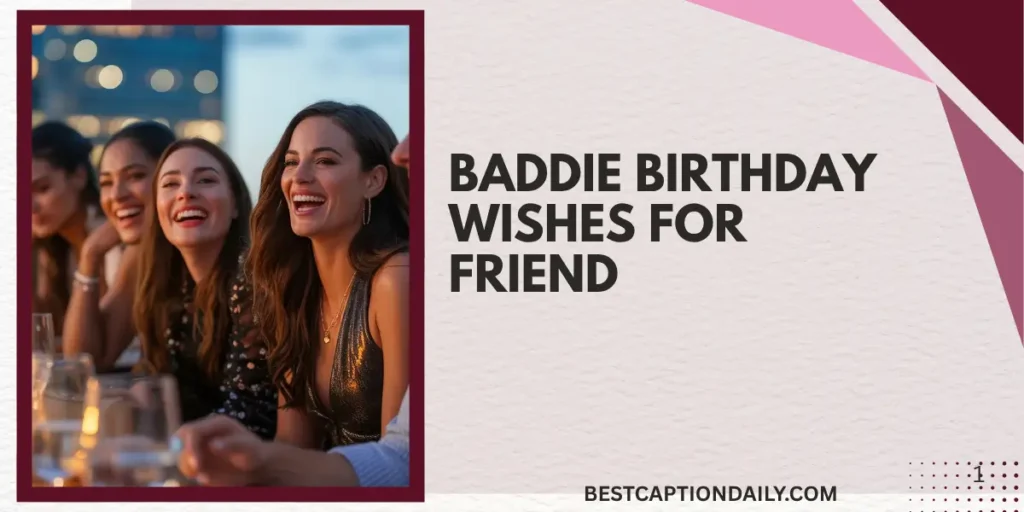 Baddie Birthday Wishes For Friend