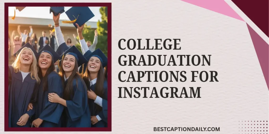 College Graduation Captions For Instagram