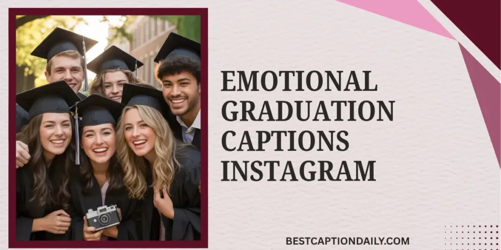 Emotional Graduation Captions Instagram 