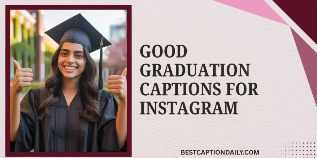 Good Graduation Captions For Instagram 