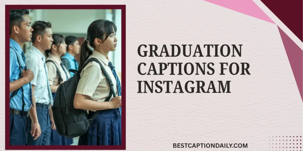 Graduation Captions For Instagram